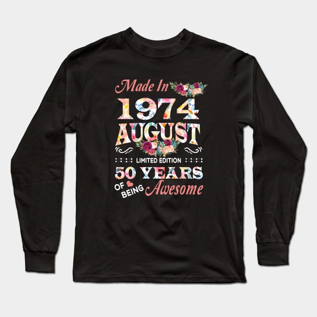 August Flower Made In 1974 50 Years Of Being Awesome Long Sleeve T-Shirt by Kontjo